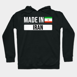 Made In Iran - Gift for Iranian Persian With Roots From Iran Hoodie